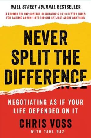 Cover of Never Split the Difference by Chris Voss with Tahl Raz